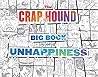 The Crap Hound Big Book of Unhappiness