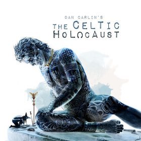 The Celtic Holocaust (Hardcore History, #60)