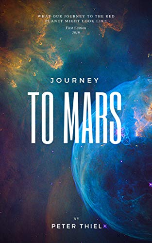 Journey to Mars: What Our Journey To the Red Planet Might Look Like ? (Kindle Edition)