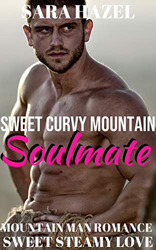 Sweet Curvy Mountain Soulmate (Kindle Edition)