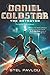 Daniel Coldstar #2: The Betrayer: A Sci-Fi Sequel of War, Betrayal, and Truth for Kids (Ages 8-12)