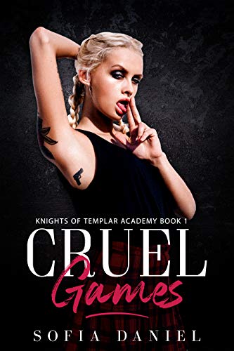 Cruel Games (Knights of Templar Academy, #1)