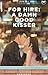 For Hire: A Damn Good Kisser