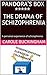 PANDORA'S BOX ***** THE DRAMA OF SCHIZOPHRENIA: A personal experience of schizophrenia