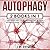 Autophagy (2 Books in 1): Discover Why Keto and Fasting Works, Ultimate Guide to Fat Loss and Anti-Aging