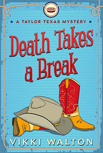 Death Takes A Break (A Taylor Texas Mystery, #1)