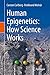 Human Epigenetics: How Science Works