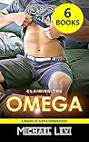 Claiming the Omega: A First Time Alpha Bundle (Omegaverse Love Book 2) Claiming the Omega: A First Time Alpha Bundle (Omegaverse Love Book 2)