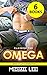 Claiming the Omega: A First Time Alpha Bundle (Omegaverse Love Book 2)