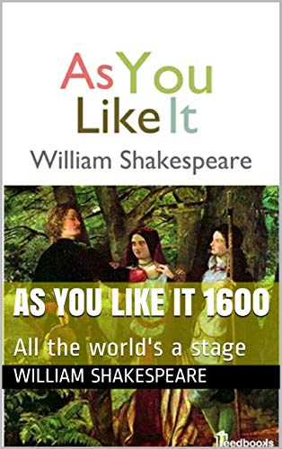 As You Like It 1600: All the world's a stage