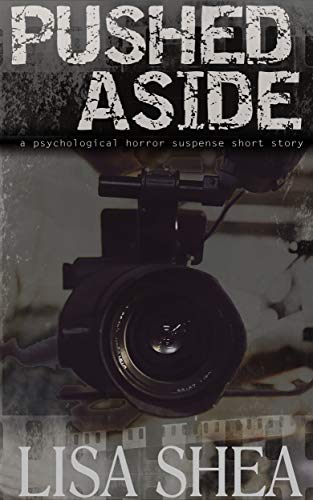 Pushed Aside (Lisa's Dark Gripping Short Tales #14)