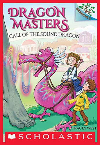 Call of the Sound Dragon (Dragon Masters #16)