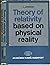 Theory of relativity based on physical reality