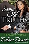 The Truth About Isaac Newton: Same Old Truths - Book Six The Truth About Isaac Newton: Same Old Truths - Book Six