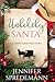 Unlikely Santa by Jennifer Spredemann