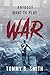 Anybody Want to Play WAR? by Tommy B. Smith