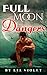Full Moon Dangers (Full Moo...