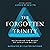 The Forgotten Trinity by James R.  White