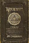 Witchcraft: 2 books in 1 -Witchcraft for Beginners and Wicca Starter Kit- Become a modern witch using moon spells, tarots, herbal, candle and crystal magick, find your own path living a magical life