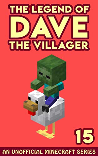 Dave the Villager 15: An Unofficial Minecraft Book (The Legend of Dave the Villager)
