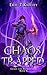Chaos Trapped (Chaos and Retribution #4)