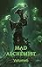 Mad Alchemist, Volume 6 (Ma...