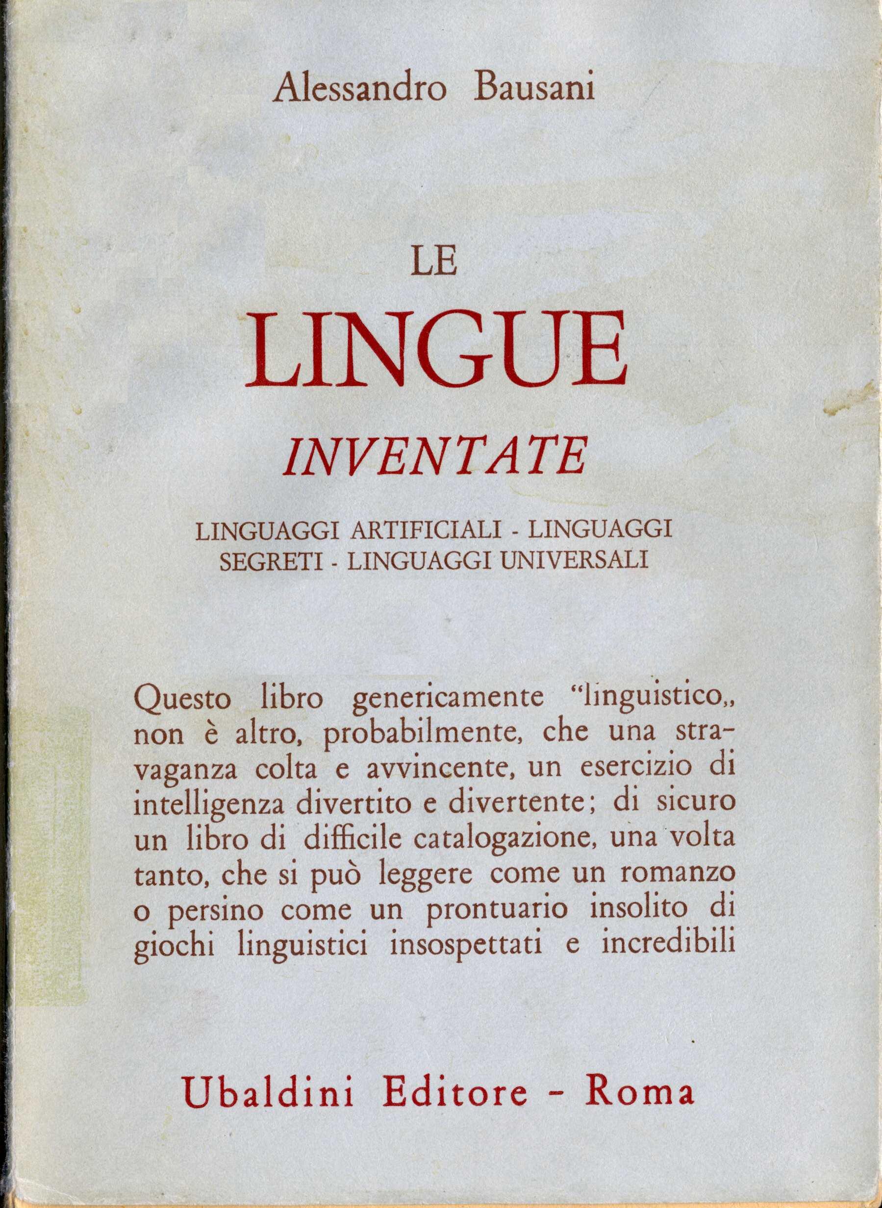 Le lingue inventate. Linguaggi artificiali, linguaggi segreti, linguaggi universali