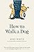 How to Walk a Dog