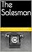 The Salesman by Savannah Burris
