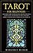 Tarot for Beginners: The Ul...