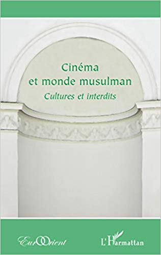 Cinéma et monde musulman. Cultures et interdits (Paperback)