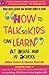How to Talk So Kids Can Learn: At Home and in School