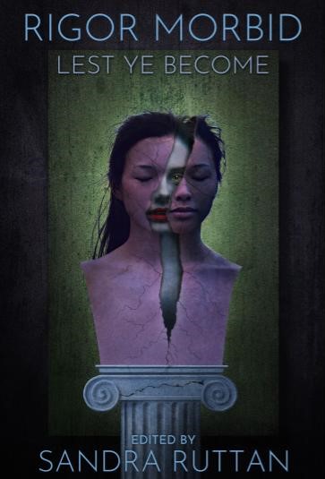 Rigor Morbid: Lest Ye Become