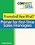 Promoted! Now What? A Primer for First-Time Sales Managers: A CONNECT2Sell Book
