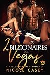 2 Billionaires in Vegas by Nicole Casey