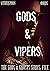 Gods & Vipers