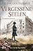 Vergessene Seelen by Frank Goldammer Vergessene Seelen by Frank Goldammer
