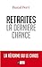 Retraites, la dernière chance by Pascal Perri