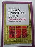 Libby's Uninvited Guest