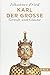 Karl der Große: Gewalt und Glaube
