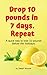 Drop 10 Pounds In 7 Days. R...