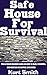 Safe House For Survival  by Kurt Smith