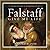 Falstaff: Give Me Life