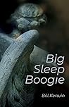 Big Sleep Boogie Big Sleep Boogie