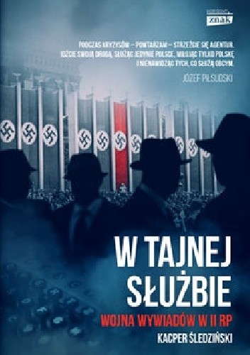 W tajnej służbie. Wojna wywiadów w II RP (Hardcover)