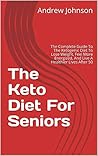 The Keto Diet For...