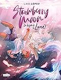 Strawberry Moon: La hija de la luna (Moon, #1)