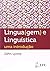 Linguagem e Lingüística. Uma Introdução (Em Portuguese do Brasil)