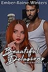 Beautiful Delusions (Pride and Honor #1) Beautiful Delusions (Pride and Honor #1)