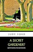 A Secret Gardener?: Death among the Delphiniums
